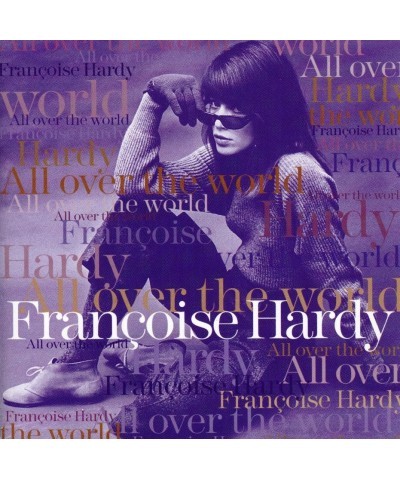 Françoise Hardy ALL OVER THE WORLD CD $11.12 CD