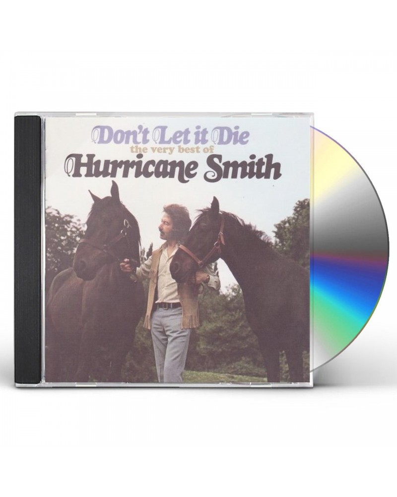 Hurricane Smith DON'T LET IT DIE: VERY BEST OF CD $22.79 CD
