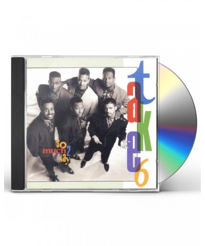 Take 6 SO MUCH TO SAY CD $14.86 CD