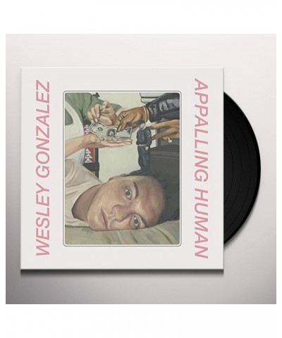 Wesley Gonzalez Appalling Human Vinyl Record $13.39 Vinyl