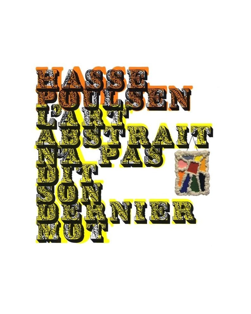 Hasse Poulsen L'ART ABSTRAIT N'A PAS DIT SON DERNIER MOT CD $8.68 CD