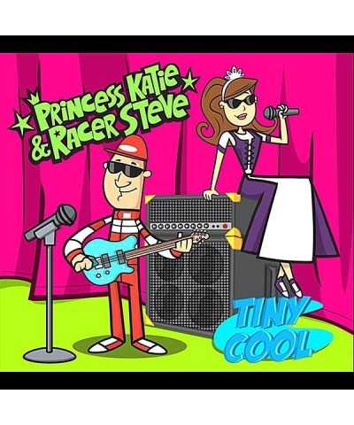 Princess Katie & Racer Steve TINY COOL CD $11.25 CD