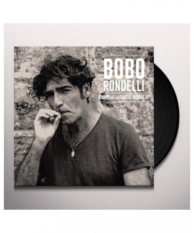 Bobo Rondelli CIAMPI VE LO FACCIO VEDERE IO (LIVE) Vinyl Record $12.59 Vinyl