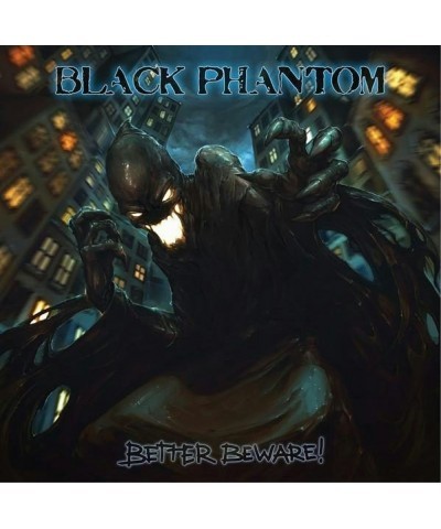 Black Phantom BETTER BEWARE! CD $8.97 CD