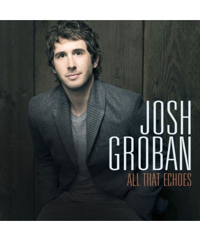 Josh Groban All That Echoes CD $23.16 CD