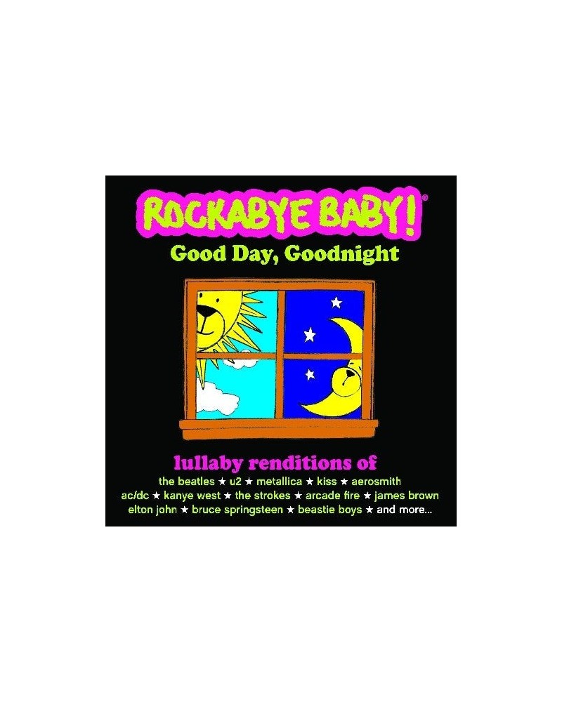 Rockabye Baby! LULLABY RENDITIONS OF GOOD DAY GOODNIGHT CD $9.84 CD
